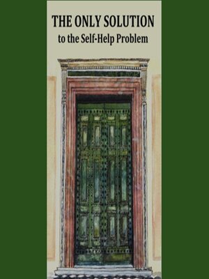 cover image of The Only Solution to the Self-Help Problem
